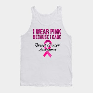 I Wear Pink Because I Care Breast Cancer Awareness Women Tank Top